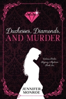 Duchesses, Diamonds, and Murder: Victoria Parker Regency Mysteries Book 6 B09CGCQYWQ Book Cover