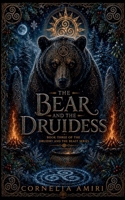 The Bear and the Druidess (Druidry and the Beast) B0HFCD73KN Book Cover