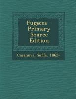 Fugaces (Classic Reprint) 1247677818 Book Cover