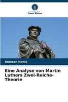 Eine Analyse von Martin Luthers Zwei-Reiche-Theorie (German Edition) 6207911253 Book Cover