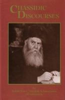 Chasidic Discourses: From The Teachings Of The Previous Rebbe of Chabad-Lubavitch, Vol. 1 (Chassidic Discourses) 0826604420 Book Cover