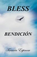 Bless : Bendicion 1975901614 Book Cover