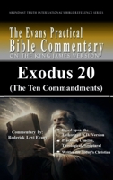 Exodus 20 (the Ten Commandments) : The Evans Practical Bible Commentary B0FNW4VFW3 Book Cover