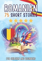 Bilingual short stories: English-Romanian: 75 Magical Stories for English speakers learning Romanian – with vocabulary exercises and simple words for beginners B0GVY8P9TN Book Cover