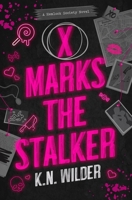 X Marks the Stalker (The Hemlock Society, 1) 1538789108 Book Cover