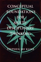 Conceptual Foundations for Multidisciplinary Thinking 0804724091 Book Cover