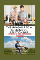 The roadmap to a successful relationship: Proven tips for happy and harmonious relationship B0CVN9W3GM Book Cover