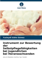 Instrument zur Bewertung der Selbstpflegefähigkeiten bei Jugendlichen bei Heranwachsenden: die an Diabetes mellitus Typ 1 leiden 6205869799 Book Cover