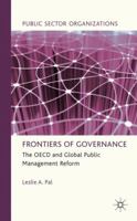 Frontiers of Governance: The OECD and Global Public Management Reform 1349339202 Book Cover