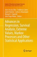 Advances in Regression, Survival Analysis, Extreme Values, Markov Processes and Other Statistical Applications 3642446299 Book Cover