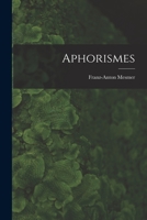 Aphorismes - Primary Source Edition 101775568X Book Cover