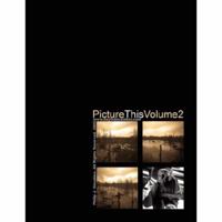 Picture This Volume 2 0615137237 Book Cover