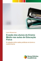 Evasão dos alunos do Ensino Médio nas aulas de Educação Física 6139612500 Book Cover