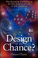 By Design or by Chance?: The Growing Controversy on the Origins of Life in the Universe 0806651776 Book Cover