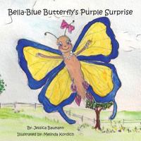 Bella-Blue Butterfly's Purple Surprise 1937165388 Book Cover