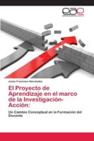 El Proyecto de Aprendizaje en el marco de la Investigación-Acción 6202239123 Book Cover