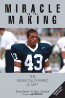 Miracle in the Making: The Adam Taliaferro Story 1572434228 Book Cover