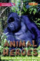 Literacy World Satellites Fiction Stage 2 Animal Heroes 0435117092 Book Cover