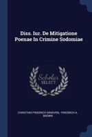 Diss. Iur. De Mitigatione Poenae In Crimine Sodomiae 1377235920 Book Cover