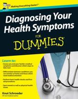 Diagnosing Your Health Symptoms for Dummies 0470660961 Book Cover