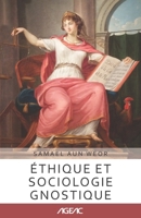 Éthique et sociologie gnostique (AGEAC): Édition en noir et blanc (French Edition) B0HCKLTJKL Book Cover