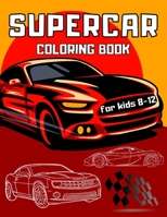 Supercar coloring book for kids 8-12: Amazing Sport and Supercar Designs. B08GBHDVG1 Book Cover