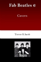 Fab Beatles 6: Cavern B08SZ1F5GF Book Cover
