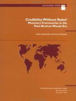 Credibility Without Rules?: Monetary Frameworks in the Post-Bretton Woods Era (Occasional Paper,) 1557756449 Book Cover