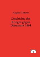 Geschichte Des Krieges Gegen Danemark 1864 3368451022 Book Cover
