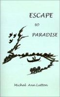 Escape to Paradise 158820457X Book Cover