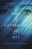 What Is Happening to Me?: How to Defeat Your Unseen Enemy 0800761766 Book Cover