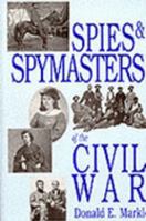 Spies and Spymasters of the Civil War 0781807611 Book Cover