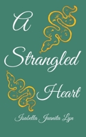 A Strangled Heart 0648649032 Book Cover