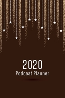 2020 Podcast Planner: Monthly schedule on air storytelling interview workbook 1672899273 Book Cover