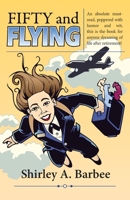 Fifty and Flying 193822373X Book Cover