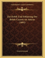 Zur Kritik Und Erkl�rung Der Briefe Ciceros an Atticus 1022730134 Book Cover