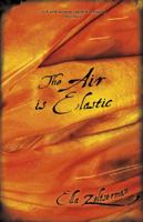 The Air Is Elastic 0888016336 Book Cover