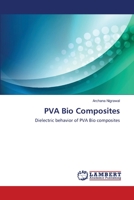 PVA Bio Composites: Dielectric behavior of PVA Bio composites 3659355224 Book Cover