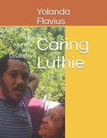 Caring Luthie: My Journey with Disability 168944472X Book Cover