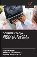 Dokumentacja Endodontyczna I ObowiAzki Prawne (Polish Edition) 6209314953 Book Cover