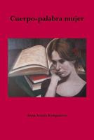 Cuerpo-Palabra Mujer 1539864790 Book Cover