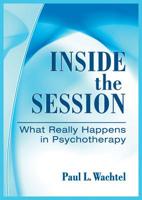 Inside the Session: What Really Happens in Psychotherapy 1433809400 Book Cover