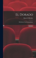 El Dorado: M�lodrame Cin�matographique 1019144017 Book Cover