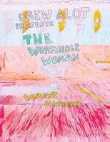 The Wormhole Woman - Loren's Flashback 1917605196 Book Cover