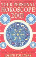 Your Personal Horoscope 2001: The Only Horoscope Book You Need: Month-by-Month Forecast for Every Sign 0722539681 Book Cover