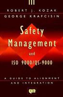 Safety Management and ISO 9000/QS-9000: A Guide to Alignment and Integration 0527763179 Book Cover