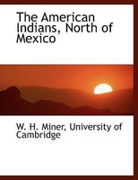 The American Indians, North of Mexico 0548625360 Book Cover