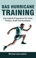 Das Hurricane-Training: Das Hybrid-Programm für mehr Fitness, Kraft und Ausdauer (Fitness-Training, Ausdauer-Training, Muskelaufbau, Ernährung, Fit ohne Geräte, WISSEN KOMPAKT) 1540850943 Book Cover