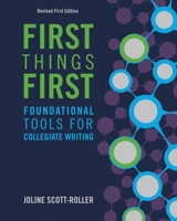 First Things First : Foundational Tools for Collegiate Writing 1792408730 Book Cover