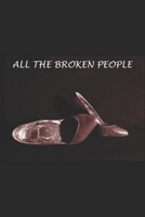 All The Broken People 1521015554 Book Cover